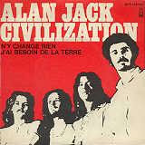 Alan Jack Civilization "N'y change rien" / "J'ai besoin de la terre" (1969)