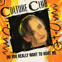 Culture Club : Do You Really Want To Hurt Me.