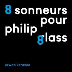 Erwan Keravec - 8 sonneurs pour Philip Glass (Buda Musique, 2024).