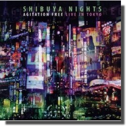 Agitation Free : Shibuya Nights: Live in Tokyo (2011)