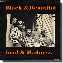 The Jihad, Black And Beautiful... Soul And Madness