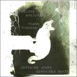 Hlne Breschand / Yoann Piovoso : Certains Jours, Certaines Nuits (SometimeStudio, 2019)