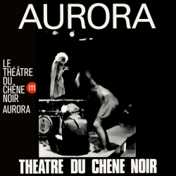 Chne Noir :  Aurora (1971 - rdition Souffle Continu)