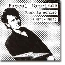 Pascal Comelade - Back to Schizo (1975-1983) (Gazul Records / Musea, 2004)