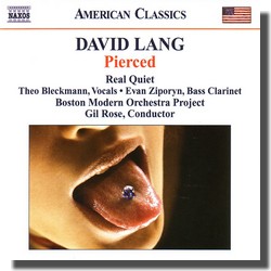 DAVID LANG : PIERCED (Naxos, American Classics, 2008)