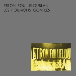 Etron Fou Leloublan : Les Sillons de la Terre (1984)