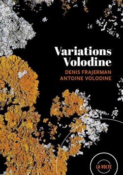 Denis Frajerman / Antoine Volodine : Variations Volodine (ditions La Volte, 2022 - 1 livret + 6CD).