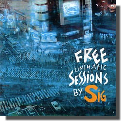 SIG : FREE CINEMATIC SESSIONS