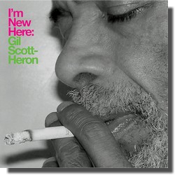 Gil Scott-Heron : I'm New Here (XL Recordings)