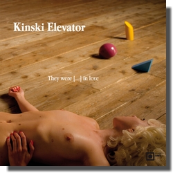 Kinski Elevator : There Were [...] in love (Music Unit, 2011)