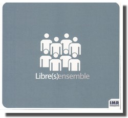 Libre Ensemble : Libre(s)ensemble (Instant Musics Records, 2011)