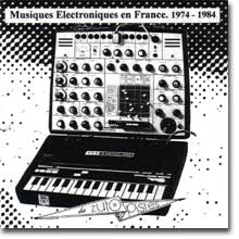 Musiques lectroniques en France 1974-1984 : compilation (Musea / Gazul, 2007)