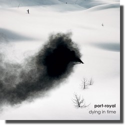 Port-Royal Dying In Time (debruit&desilence, 2009)