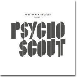 FLAT EARTH SOCIETY : Psycho Scout (Crammed Discs, 2006) 