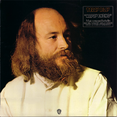 Terry Riley Happy Ending / Les Yeux Fermés recto (Warner, 1972)