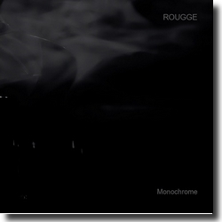 ROUGGE : Monochrome (Volvox Music, 2015)