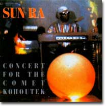 SUN RA : Concert for the Comet Kohoutek (ESP-disk, 2006) 