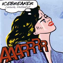 ICEBREAKER : Carnial Pavement (Cantaloupe Music, 2005).