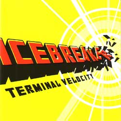 ICEBREAKER : Terminal Velocity (Cantaloupe Music, 2005).