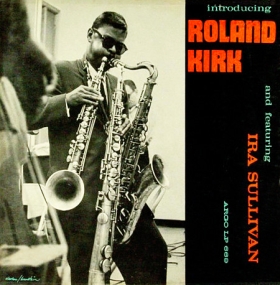 Introducing Roland Kirk (Argo, 1960)