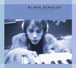 Klaus Schulze : La Vie lectronique 1