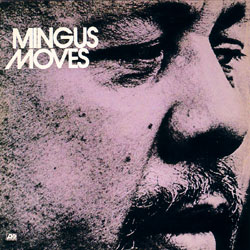 Mingus Moves (Atlantic, 1974)