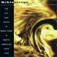 Schizotrope The Life and Death of Mary Zorn (Cuneiform, 2000)